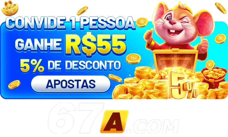 67A Indique amigos para receber um bônus